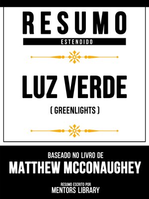 cover image of Resumo Estendido--Luz Verde (Greenlights)--Baseado No Livro De Matthew Mcconaughey